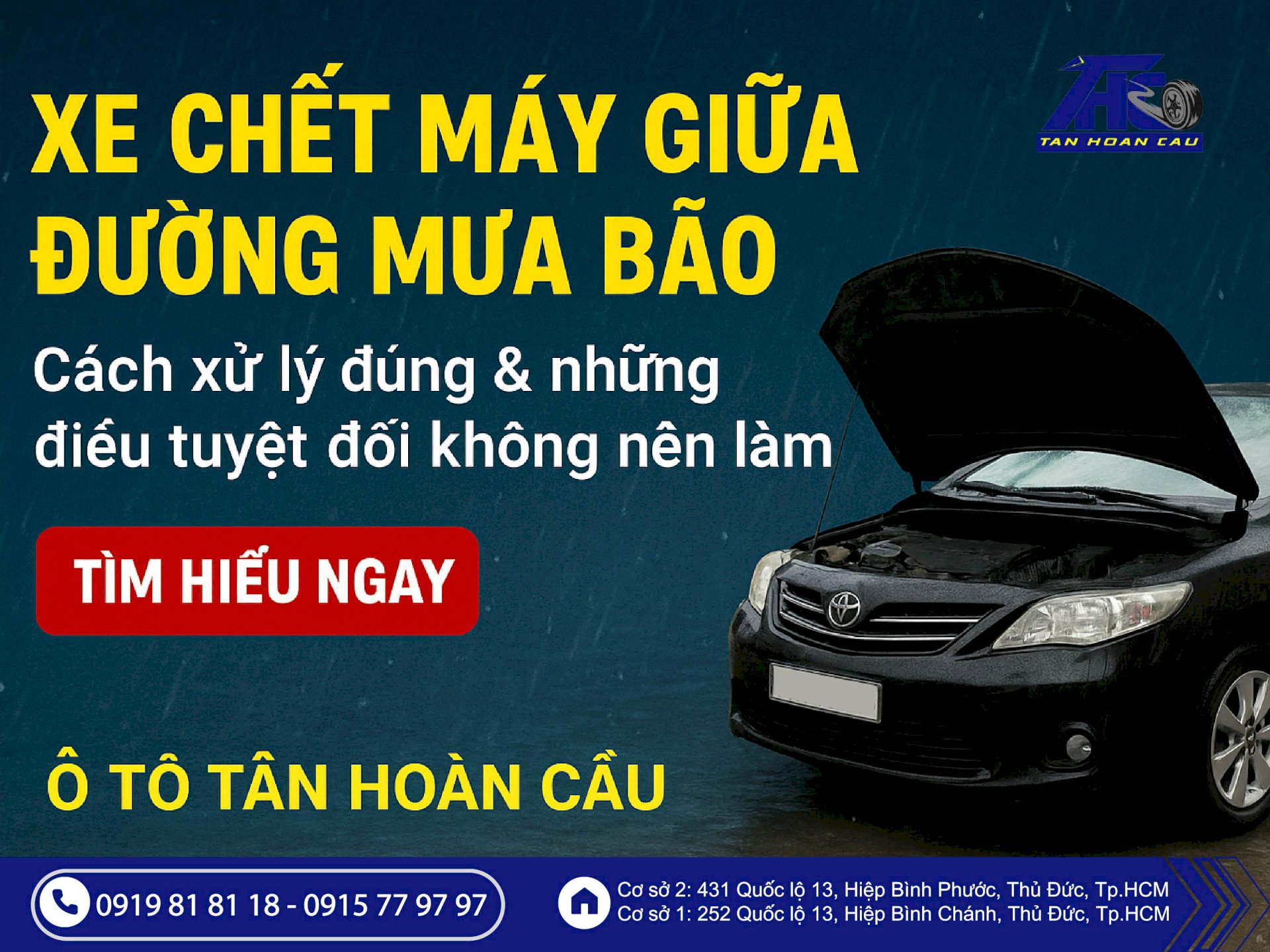 Xe chết máy giữa đường mưa bão – Cách xử lý đúng & những lời khuyên từ Ô Tô Tân Hoàn Cầu tuyệt đối không nên làm những điều sau!