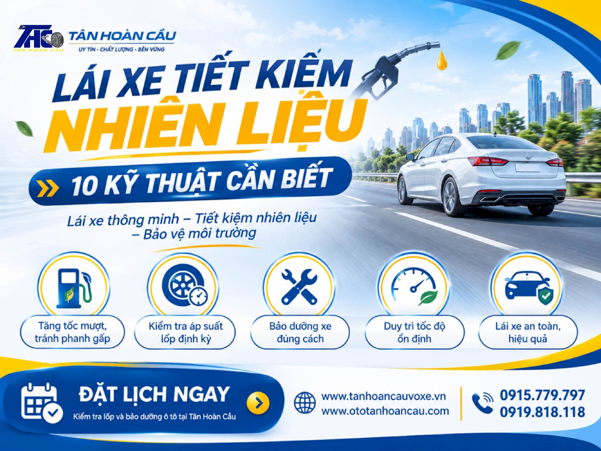 Lái Xe Thế Nào Để Tiết Kiệm Nhiên Liệu? 10 Kỹ Thuật Bạn Cần Biết Cùng Ô Tô Tân Hoàn Cầu