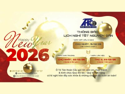 Ô TÔ TÂN HOÀN CẦU - THÔNG BÁO LỊCH NGHỈ TẾT NGUYÊN ĐÁN 2026!
